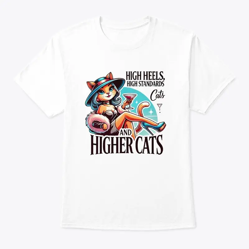 High Heels, High Standards and High Cats