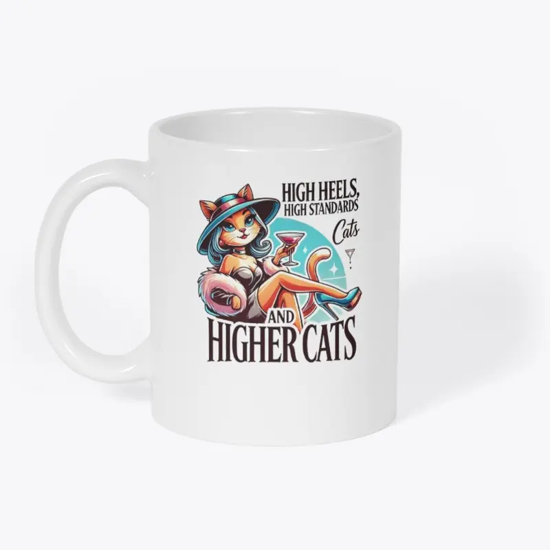 High Heels, High Standards and High Cats