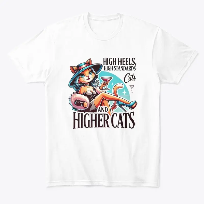 High Heels, High Standards and High Cats